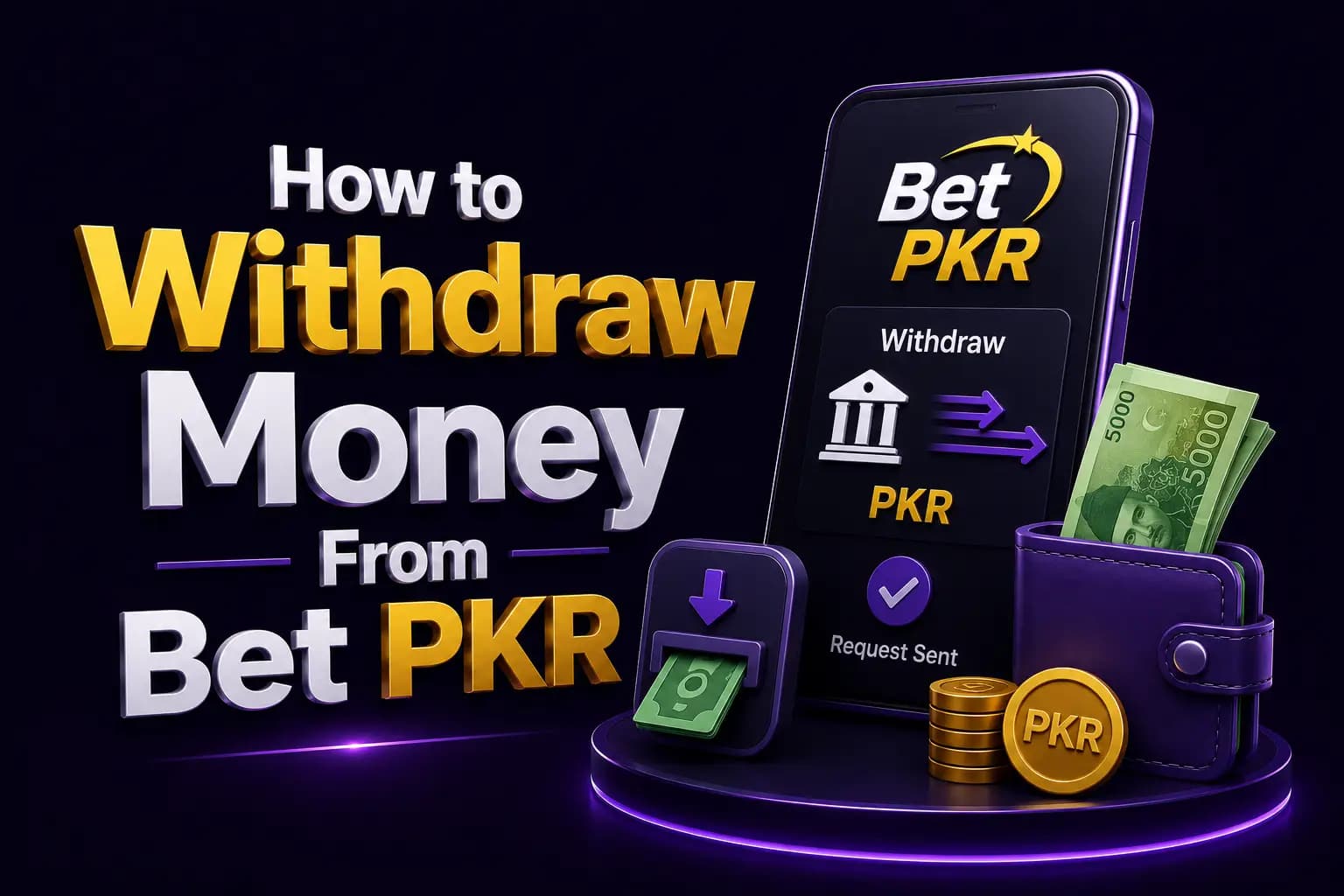 Bet PKR branded graphic showing the withdrawal process with a smartphone and cash payout Bet PKR branded graphic showing the withdrawal process with a smartphone and cash payout